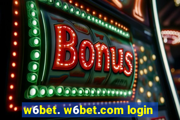 w6bet. w6bet.com login